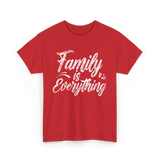 Family is Everything Family T-Shirt - Red