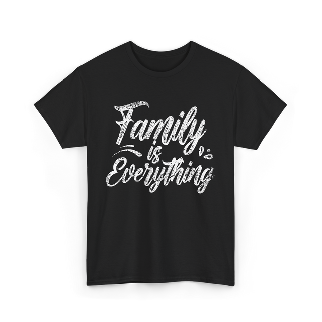 Family is Everything Family T-Shirt - Black