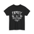 Family Is Everything Family T-Shirt - Black