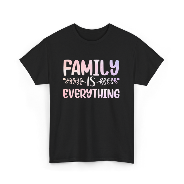 Family Is Everything Family T-Shirt - Black