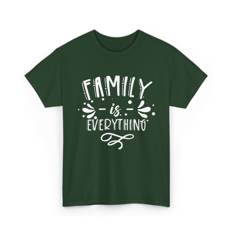 Family Is Everything Family T-Shirt - Forest Green