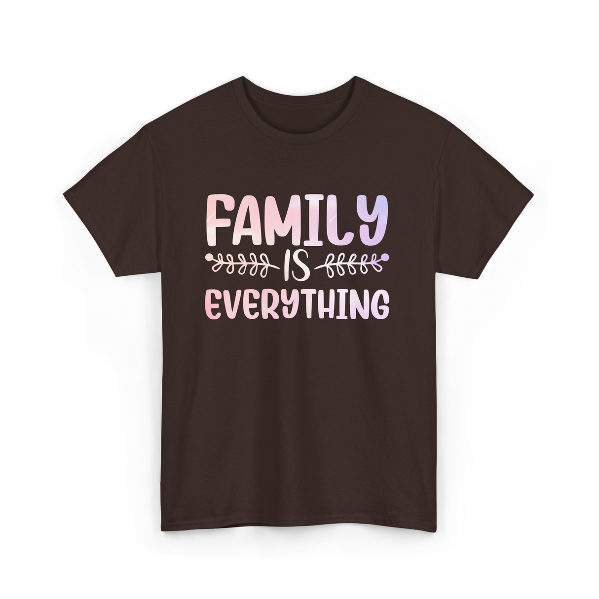 Family Is Everything Family T-Shirt - Dark Chocolate