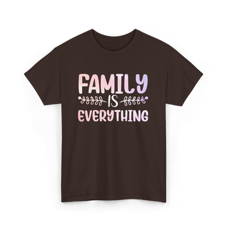 Family Is Everything Family T-Shirt - Dark Chocolate