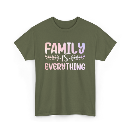 Family Is Everything Family T-Shirt - Military Green