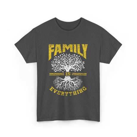 Family Is Everything Family T-Shirt - Dark Heather