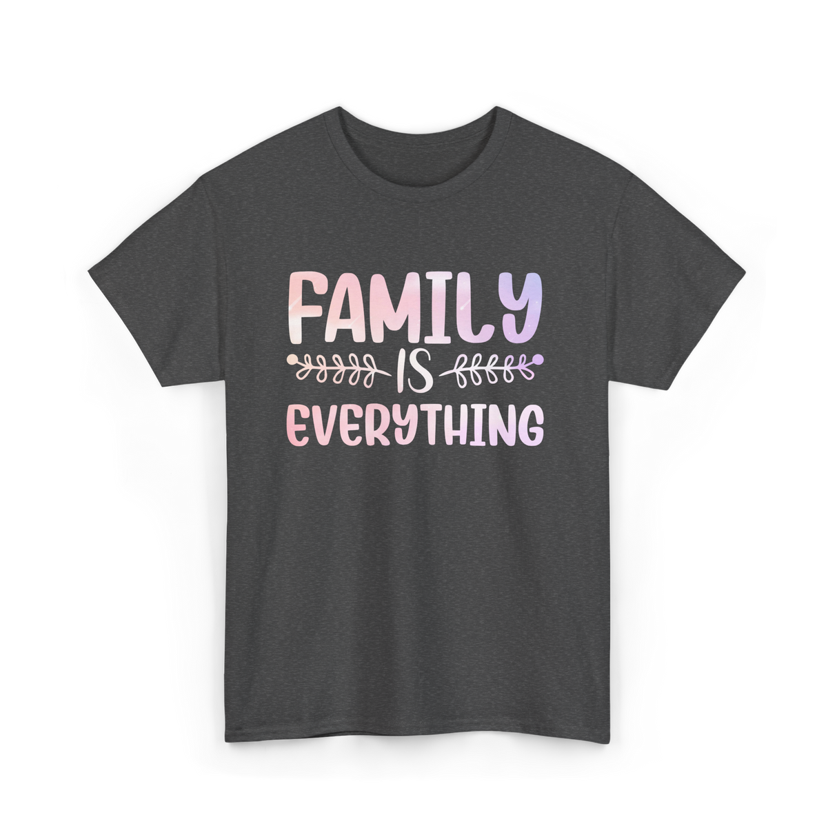 Family Is Everything Family T-Shirt - Dark Heather