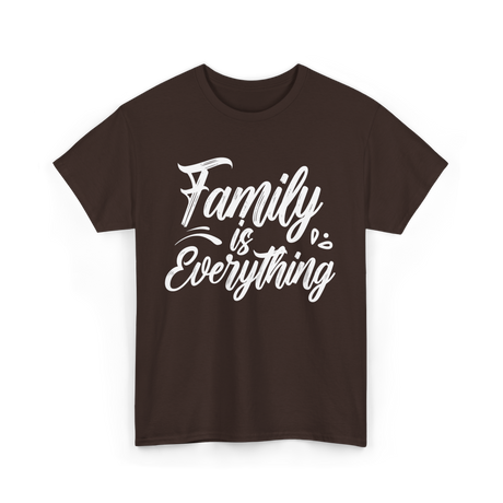 Family is Everything Family T-Shirt - Dark Chocolate