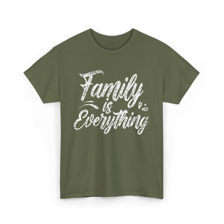 Family is Everything Family T-Shirt - Military Green