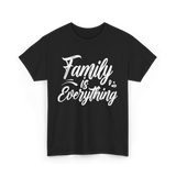 Family is Everything Family T-Shirt - Black