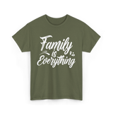 Family is Everything Family T-Shirt - Military Green