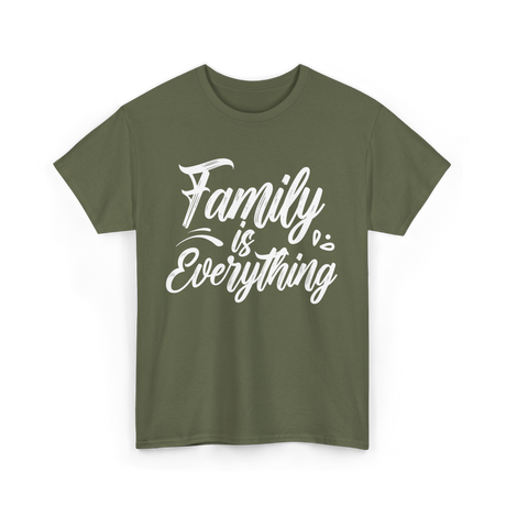 Family is Everything Family T-Shirt - Military Green