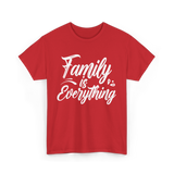 Family is Everything Family T-Shirt - Red