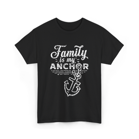 Family is My Anchor Family Reunion T-Shirt - Black