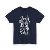 Family Is The Best Family Reunion T-Shirt - Navy