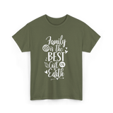 Family Is The Best Family Reunion T-Shirt - Military Green