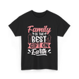 Family Is The Best Family T-Shirt - Black