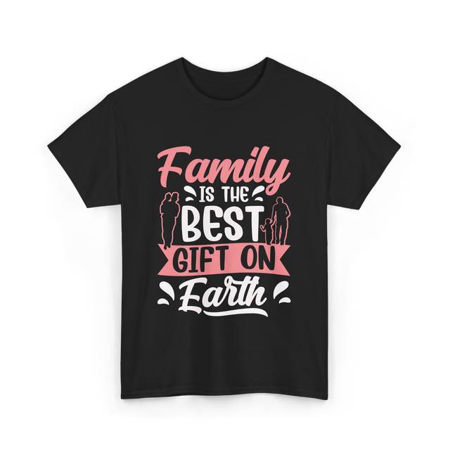 Family Is The Best Family T-Shirt - Black