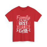 Family Is The Best Family T-Shirt - Red