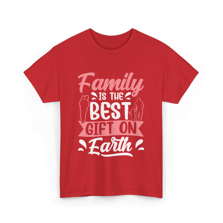 Family Is The Best Family T-Shirt - Red