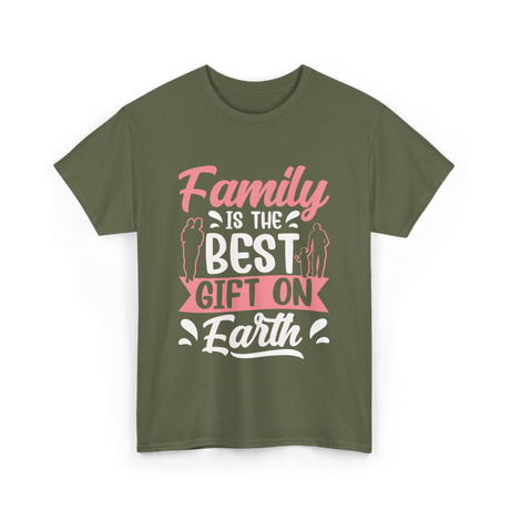 Family Is The Best Family T-Shirt - Military Green