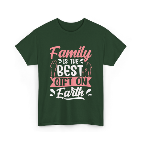 Family Is The Best Family T-Shirt - Forest Green