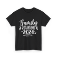 Family Reunion 2024 Family Gathering T-Shirt - Black
