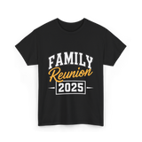 Family Reunion 2025 Gathering T-Shirt - Black