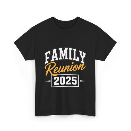 Family Reunion 2025 Gathering T-Shirt - Black