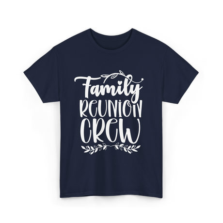 Family Reunion Crew Gathering T-Shirt - Navy