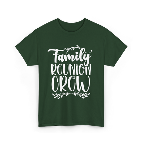 Family Reunion Crew Gathering T-Shirt - Forest Green