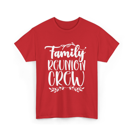 Family Reunion Crew Gathering T-Shirt - Red