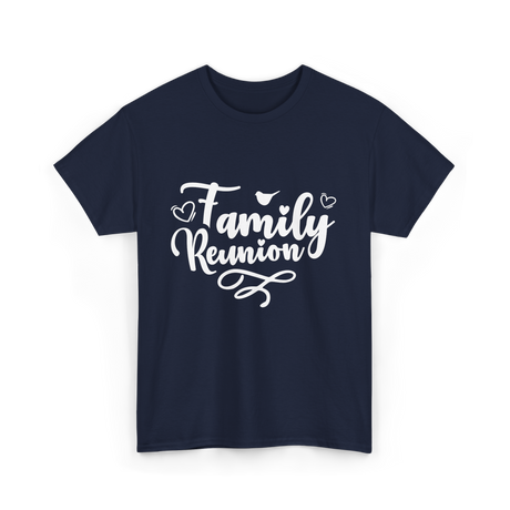 Family Reunion Family Family Events T-Shirt - Navy