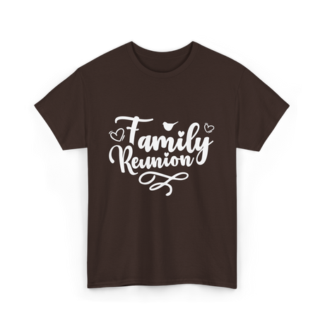 Family Reunion Family Family Events T-Shirt - Dark Chocolate