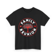 Family Reunion Family Gathering Connection T-Shirt - Black