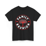 Family Reunion Family Gathering Connection T-Shirt - Black