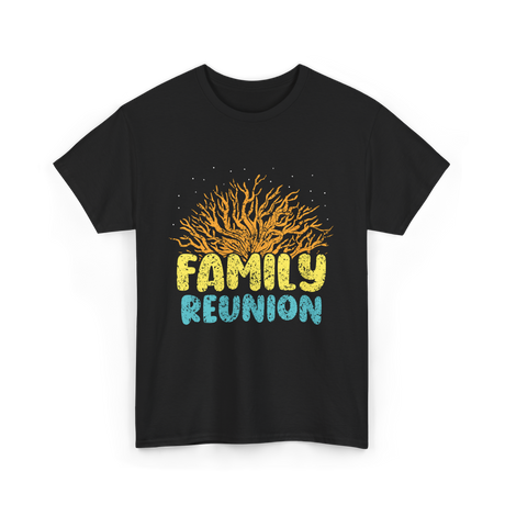 Family Reunion Family Gathering Reunion T-Shirt - Black