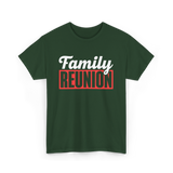 Family Reunion Family Gathering T-Shirt - Forest Green