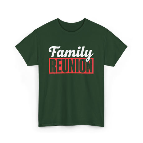 Family Reunion Family Gathering T-Shirt - Forest Green