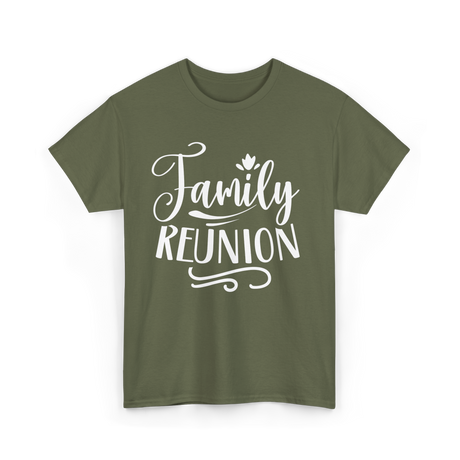 Family Reunion Family Gathering T-Shirt - Military Green