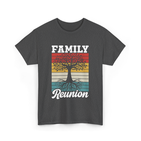 Family Reunion Family Gathering T-Shirt - Dark Heather
