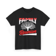 Family Reunion Family Gathering T-Shirt - Black