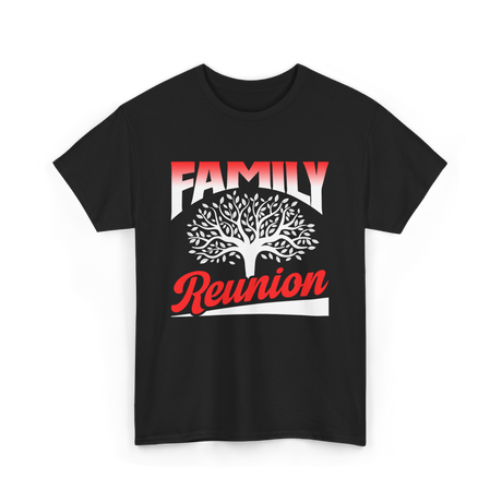 Family Reunion Family Gathering T-Shirt - Black