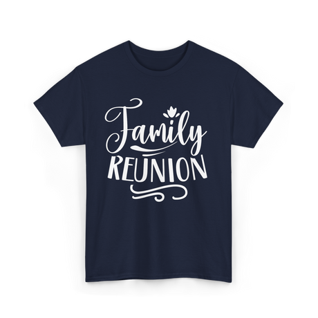 Family Reunion Family Gathering T-Shirt - Navy