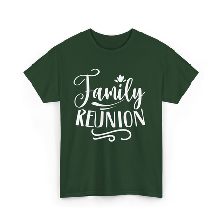 Family Reunion Family Gathering T-Shirt - Forest Green