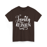 Family Reunion Family Gathering T-Shirt - Dark Chocolate