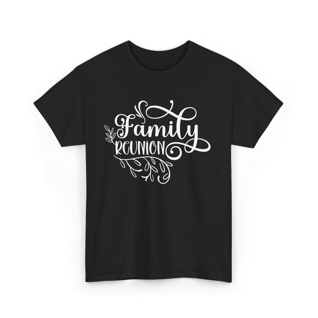 Family Reunion Family Gathering T-Shirt - Black