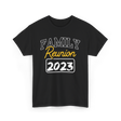 Family Reunion Family Gathering T-Shirt - Black