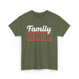 Family Reunion Family Gathering T-Shirt - Military Green