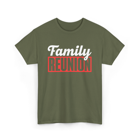 Family Reunion Family Gathering T-Shirt - Military Green