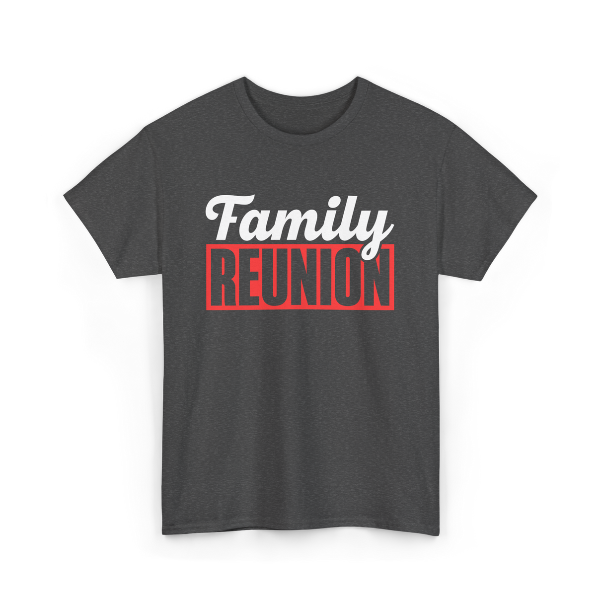 Family Reunion Family Gathering T-Shirt - Dark Heather